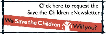 Request the Save The Children eNewsletter