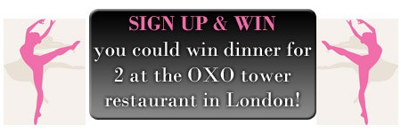 Sign up and win - you could win dinner for 2 at the OXO Tower restaurant in London