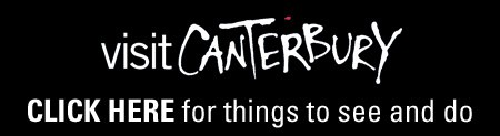 Banner CLICK HERE for things to see and do in Canterbury